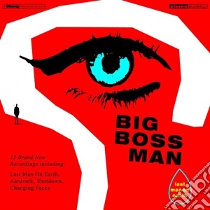 Big Boss Man - Last Man On Earth cd musicale di Big Boss Man