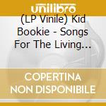 (LP Vinile) Kid Bookie - Songs For The Living // Songs For The Dead vinile