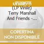 (LP Vinile) Terry Marshall And Friends - Living The Blues (2 Lp) vinile