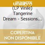 (LP Vinile) Tangerine Dream - Sessions Iii (2 Lp) lp vinile