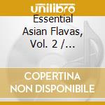 Essential Asian Flavas, Vol. 2 / Various cd