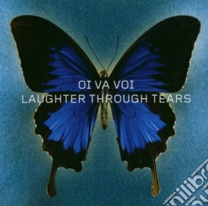 Oi Va Voi - Laughter Before Tears cd musicale di OI VA VOI