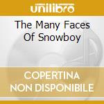 The Many Faces Of Snowboy cd
