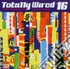 Totally Wired 16 cd