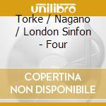 Torke / Nagano / London Sinfon - Four cd musicale di Torke / Nagano / London Sinfon