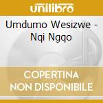 Umdumo Wesizwe - Nqi Ngqo cd