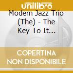 Modern Jazz Trio (The) - The Key To It All cd