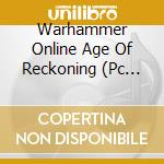 Warhammer Online Age Of Reckoning (Pc Game) cd musicale di Terminal Video