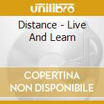 Distance - Live And Learn cd