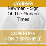 Newman - Sign Of The Modern Times cd