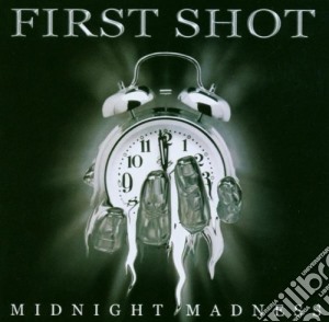 First Shot - Midnight Madness cd musicale