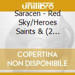 Saracen - Red Sky/Heroes Saints & (2 Cd) cd