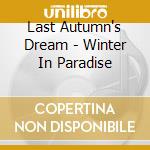 Last Autumn's Dream - Winter In Paradise