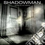 Shadowman - Ghost In The Mirror