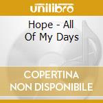 Hope - All Of My Days cd