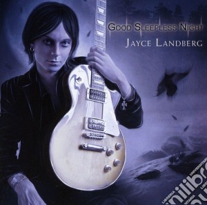 Jayce Landberg - Good Sleepless Night cd musicale di Jayce Landberg