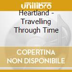 Heartland - Travelling Through Time cd