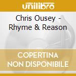 Chris Ousey - Rhyme & Reason