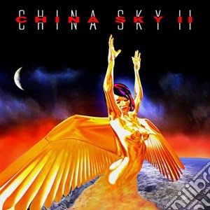 China Sky - China Sky II cd musicale di China Sky