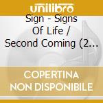 Sign - Signs Of Life / Second Coming (2 Cd) cd