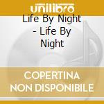 Life By Night - Life By Night cd