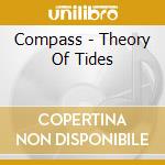 Compass - Theory Of Tides cd musicale