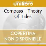 Compass - Theory Of Tides cd