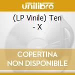 (LP Vinile) Ten - X vinile