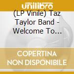 (LP Vinile) Taz Taylor Band - Welcome To America vinile