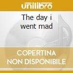 The day i went mad cd musicale di Graham Bonnet