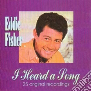 Eddie Fisher - I Heard A Song cd musicale di Eddie Fisher