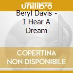 Beryl Davis - I Hear A Dream cd