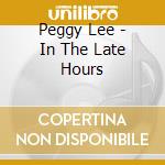Peggy Lee - In The Late Hours cd
