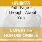 Patti Page - I Thought About You