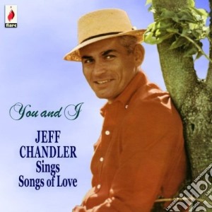 Jeff Chandler - You & I cd musicale di Jeff Chandler