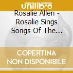 Rosalie Allen - Rosalie Sings Songs Of The Golden West cd musicale di Rosalie Allen