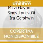 Mitzi Gaynor - Sings Lyrics Of Ira Gershwin