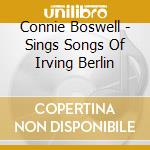 Connie Boswell - Sings Songs Of Irving Berlin cd