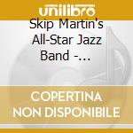 Skip Martin's All-Star Jazz Band - Symphonies In Jazz cd musicale di Skip Martin's All