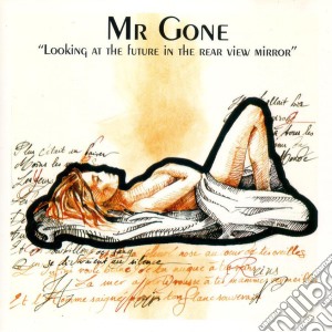 Mr. Gone - Looking At The Future In The Rearview Mirror cd musicale di Gone Mr.