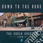 Down To The Bone - The Urban Grooves - Album Ii cd