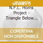 N.F.L. Horns Project - Triangle Below Canal Street cd