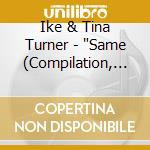 Ike & Tina Turner - 'Same (Compilation, 16 Tracks, On Starlit' cd
