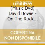 (Music Dvd) David Bowie - On The Rock Trail cd