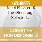 Nicol Mclaren & The Glencraig - Selected Craigever Dances