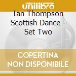 Ian Thompson Scottish Dance - Set Two