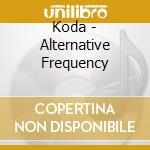 Koda - Alternative Frequency cd