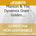 Manson & The Dynamos Grant - Golden Memories cd