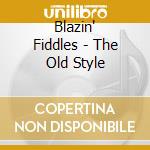 Blazin' Fiddles - The Old Style cd