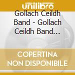 Gollach Ceildh Band - Gollach Ceildh Band Vol.1 cd